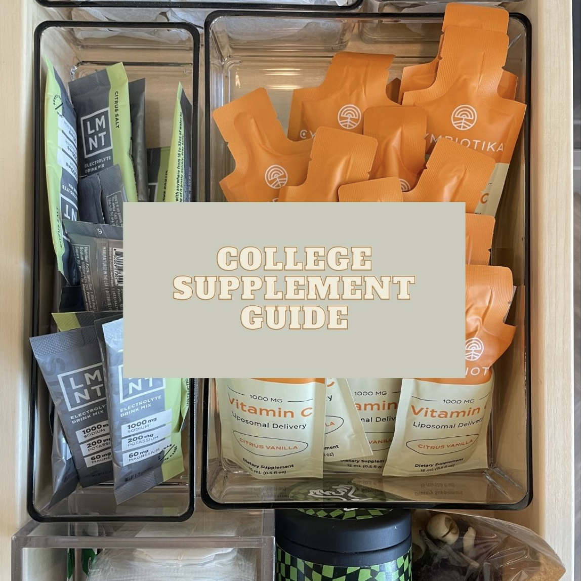 The College Supplement Guide: The Supplements Every College Student Needs to Take