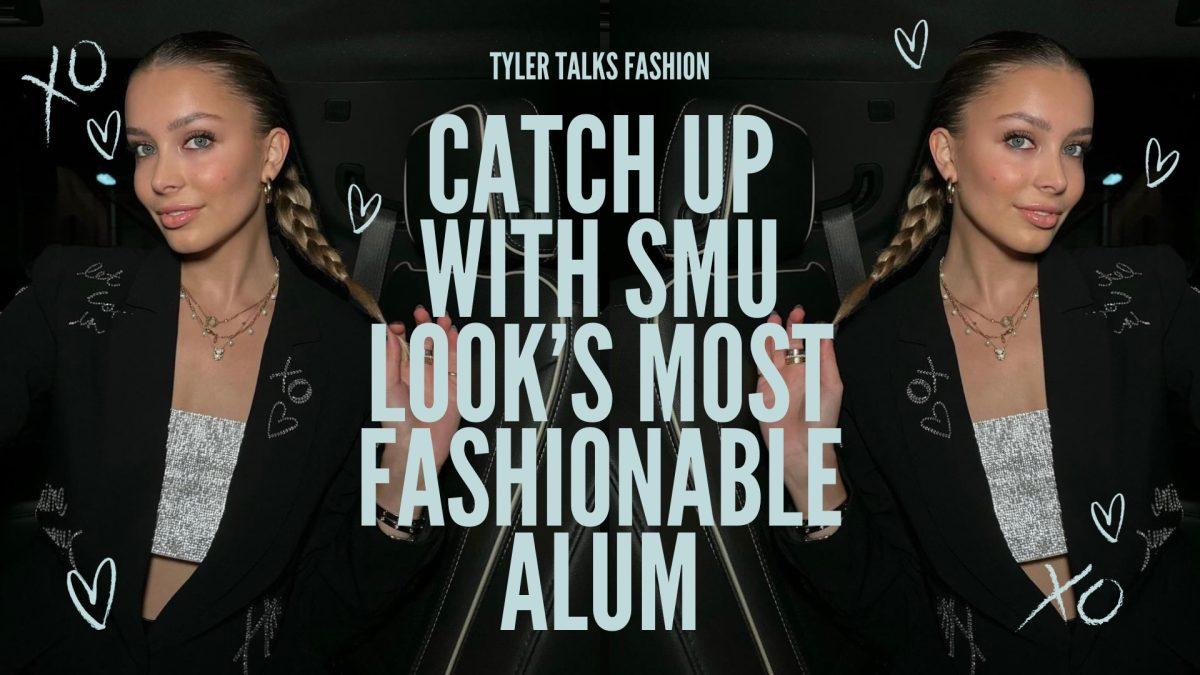 Tyler Talks Fashion: Catch up With SMU Look's Most Fashionable Alum