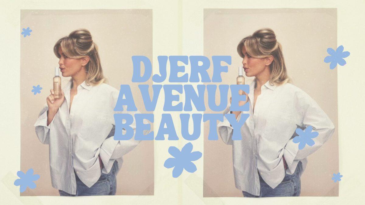 Tyler Talks Fashion: Djerf Avenue Enters the Beauty Scene