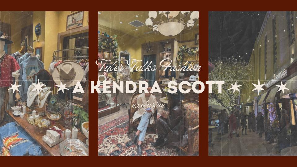 Tyler Talks Fashion: A Kendra Scott Exclusive