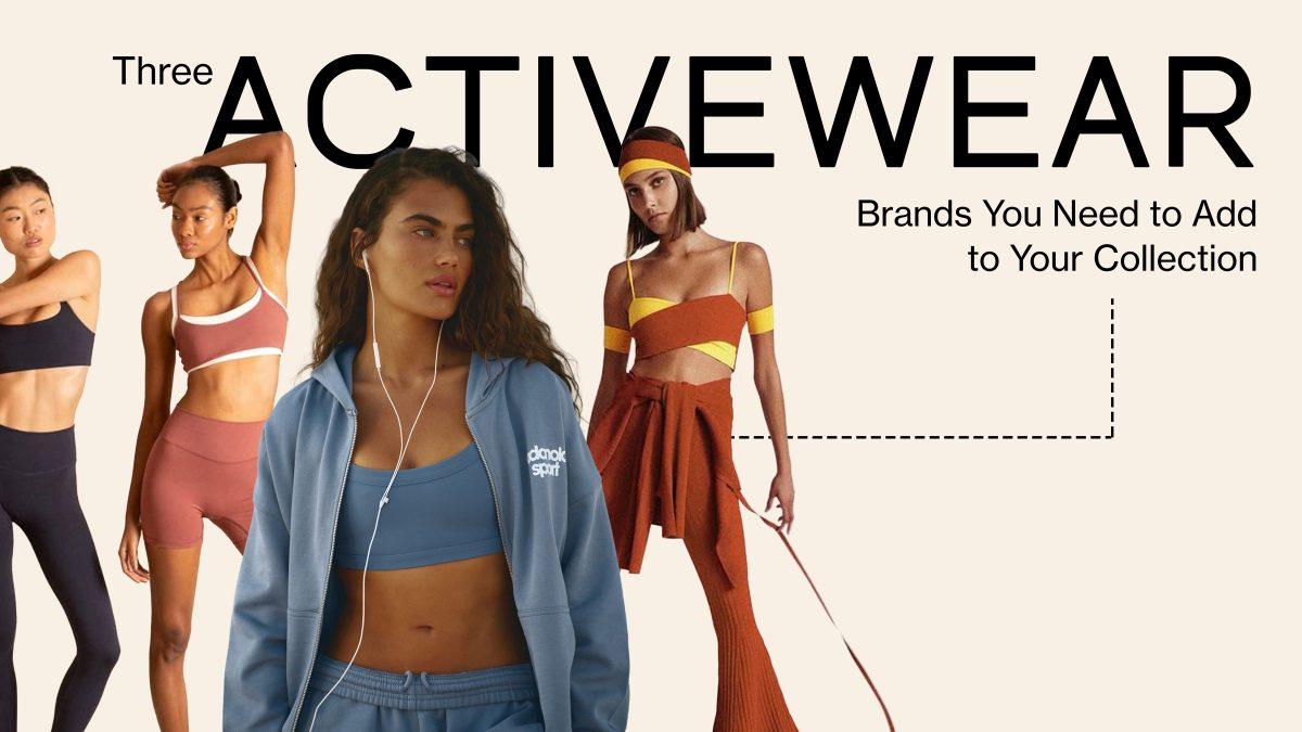 Three Activewear Brands You Need to Add to Your Collection